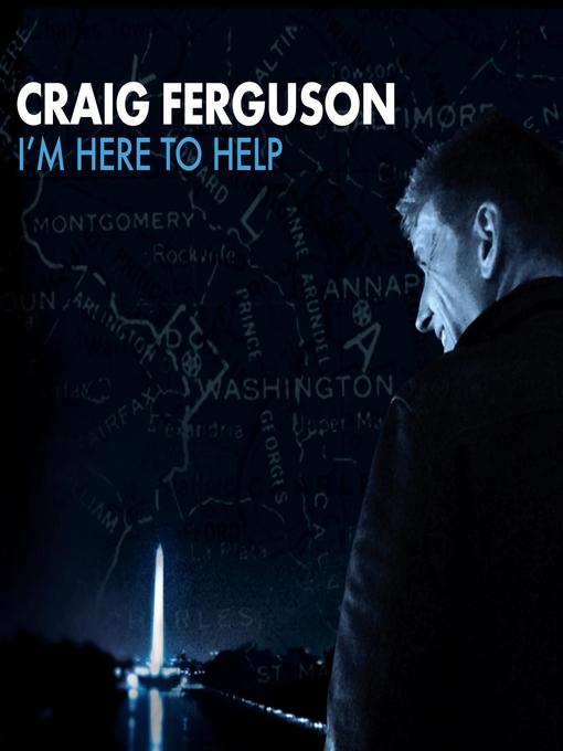 Title details for I'm Here to Help by Craig Ferguson - Available